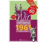 Aufgewachsen in der DDR - Wir vom Jahrgang 1961: Kindheit und Jugend, Fiedler.