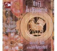 Aufs Lautenwerck: Music by J.S. Bach on the Lute-Harpsichord by Bach, J.S. [Music CD]