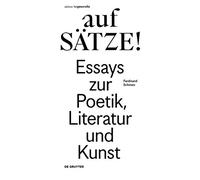 aufSÄTZE!: Essays zur Poetik, Literatur und Kunst (Edition Angewandte)
