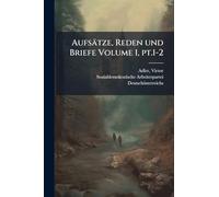 Aufsätze, Reden und Briefe Volume 1, pt.1-2