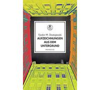 Aufzeichnungen aus dem Untergrund: Roman. Übersetzt und mit einem Nachwort von Ursula Keller