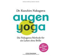 Augen-Yoga: Die Nakagawa-Methode fur ein Leben , Nakagawa, Lehner.