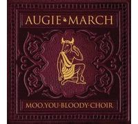 Augie March - Moo You Bloody Choir
