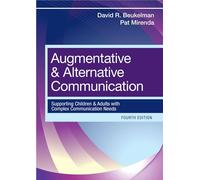 Augmentative & Alternative Communication: Supporting Children & Adults With Complex Communication Needs