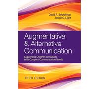 Augmentative & Alternative Communication: Supporting Children and Adults with Co