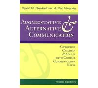 Augmentative and Alternative Communication: Supporting Children and Adults with Complex Communication Needs
