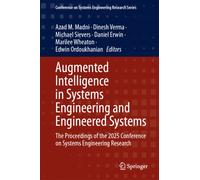 Augmented Intelligence in Systems Engineering and Engineered Systems : The Proceedings of the 2025 Conference on Systems Engineering Research