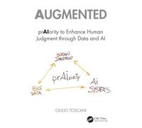 Augmented: prAIority to Enhance Human Judgment through Data and AI – Taylor & Francis Group