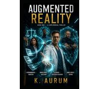 Augmented Reality: A LitRPG Medical Thriller