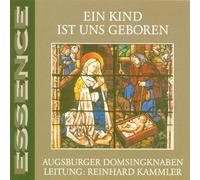 Augsburger Domsingknaben - Ein Kind Ist Uns Geboren