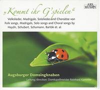Augsburger Domsingknaben - Kommt Ihr G'spielen