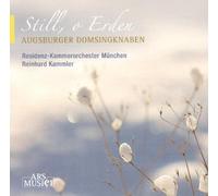 Augsburger Domsingknaben - Still, O Erden