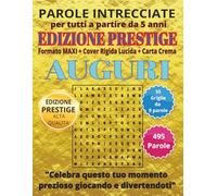 Auguri: Parole Intrecciate - Edizione Prestige - per tutti a partire da 5 anni: Passatempo per stimolare la mente • Perfetto per viaggi, vacanze, ... Formato Maxi, Copertina Lucida e Carta Crema