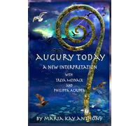 Augury Today - A New Interpretation: With Treya Meynack and Philippa Agrippa (An Tir Gallósek: The Mighty Land)
