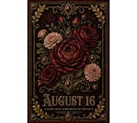 August 16 Birthday Journal: Every Great Story Begins on This Day | 6×9 Lined Notebook | 120 Pages | Personalized Birthday Gift