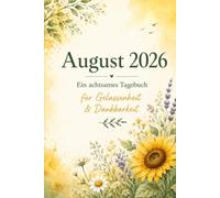 August 2026 - Ein achtsames Tagebuch für Gelassenheit & Dankbarkeit