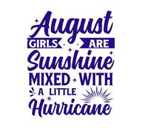 August Girls are Sunshine Mixed with a Little Hurricane Mural and Wall Vinyl Decal 65.6x79.8cm Can Modify and add Information DarkBlue