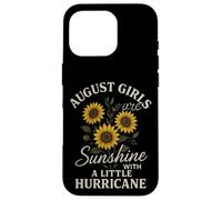 August Girls Are Sunshine With A Little Hurricane Quote Case for iPhone 16 Pro