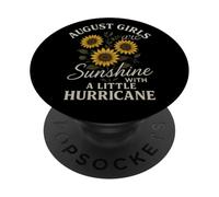 August Girls Are Sunshine With A Little Hurricane Quote PopSockets Adhesive PopGrip