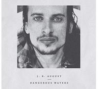 August J.R. - DANGEROUS WATERS-AUGUST, J. R.
