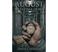August. La última hora