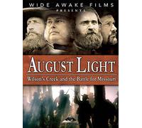 August Light - Wilson's Creek and the Battle for Missouri