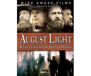August Light - Wilson's Creek and the Battle for Missouri