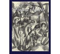 August Macke: Master Drawings