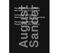 August Sander: Persecuted / Persecutors: People of the 20th Century