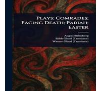 August Strindberg Plays: Comrades; Facing Death; Pariah; Easter Paperback Book August Strindberg Multicolor