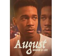 August: The Mirror of Life