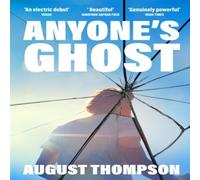 August Thompson Anyone's Ghost Paperback Book August Thompson Multicolor