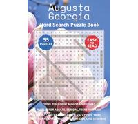 Augusta Georgia Word Search Puzzle Book: Think you know Augusta, Georgia? Puzzles for Adults, Seniors, Teens and Kids. Perfect for Grandparents, ... Christmas Gifts and Stocking Stuffers.