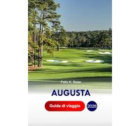 Augusta Guida di Viaggio 2026: Esplora la città giardino della Georgia, le avventure, le migliori cose da fare, il golf, le case storiche, la bellezza ... perfetto e i consigli degli addetti ai lavori