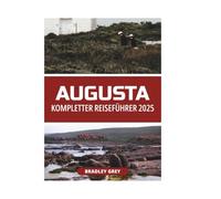 AUGUSTA KOMPLETTER REISEFÜHRER 2025