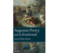Augustan Poetry and the Irrational by Philip Hardie (Hardcover, 2016)