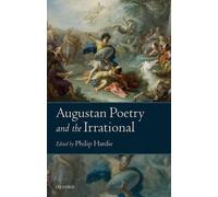Augustan Poetry and the Irrational by Philip Hardie (English) Hardcover Book