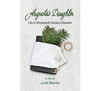 Augusta's Daughter: Life in Nineteenth Century Sweden