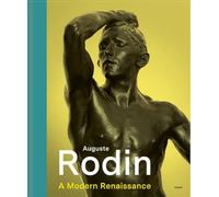 Auguste Rodin: A Modern Renaissance