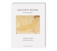 Auguste Rodin: Erotische Aquarelle Erotic Drawings Aquarelles erotiques