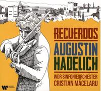 Augustin Hadelich, Wdr Sinfonieorchester Koln, Cristian Macelaru Recuerdos CD