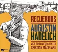 Augustin Hadelich, Wdr Sinfonieorchester Koln, Cristian Macelaru Recuerdos CD