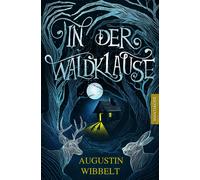 Augustin Wibbel In der Waldklause - Märchen für kleine und große Kind (Hardback)