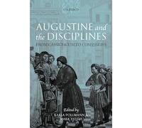 Augustine and the Disciplines: From Cassiciacum to Confessions