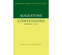 Augustine: Confessions Books V-IX