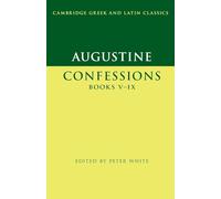 Augustine: Confessions Books V-IX (Cambridge Greek and Latin Classics)