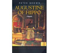Augustine of Hippo - A Biography
