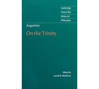 Augustine: On the Trinity Books 8-15 (Cambridge Texts in the History of Philosophy)
