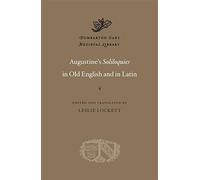 Augustine’s Soliloquies in Old English and in Latin (Dumbarton Oaks Medieval Library)