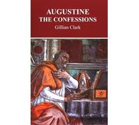 Augustine: The Confessions (Greece and Rome Live)